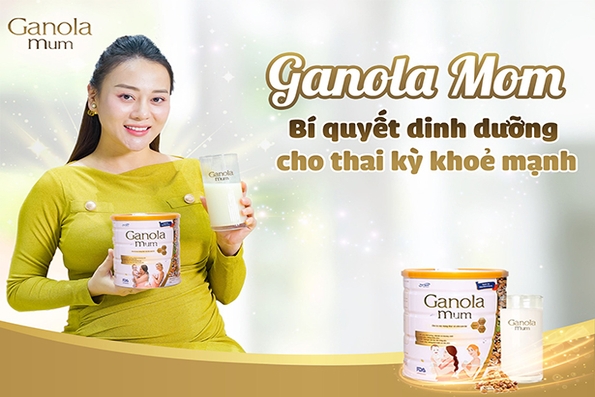 Ganola Mom bí quyết dinh dưỡng cho thai kỳ khỏe mạnh